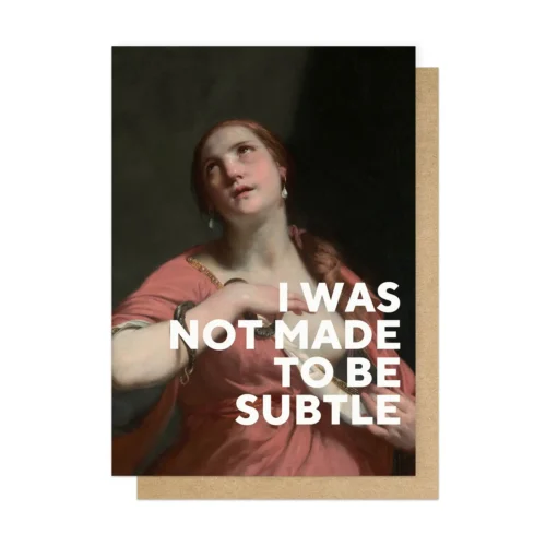 i was not made to be subtle card by east end prints