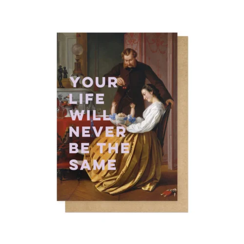 your life will never be the same greeting card